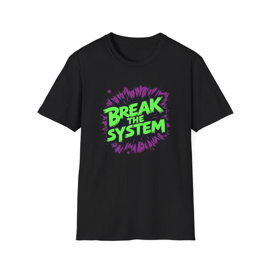 Break the System