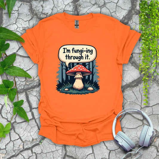 I'm Fungi-ing Through It