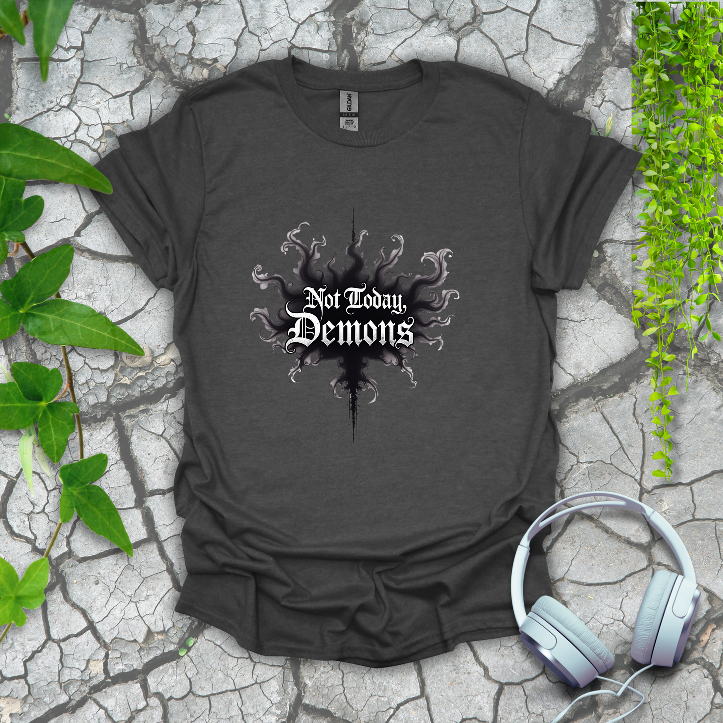 Not Today Demons