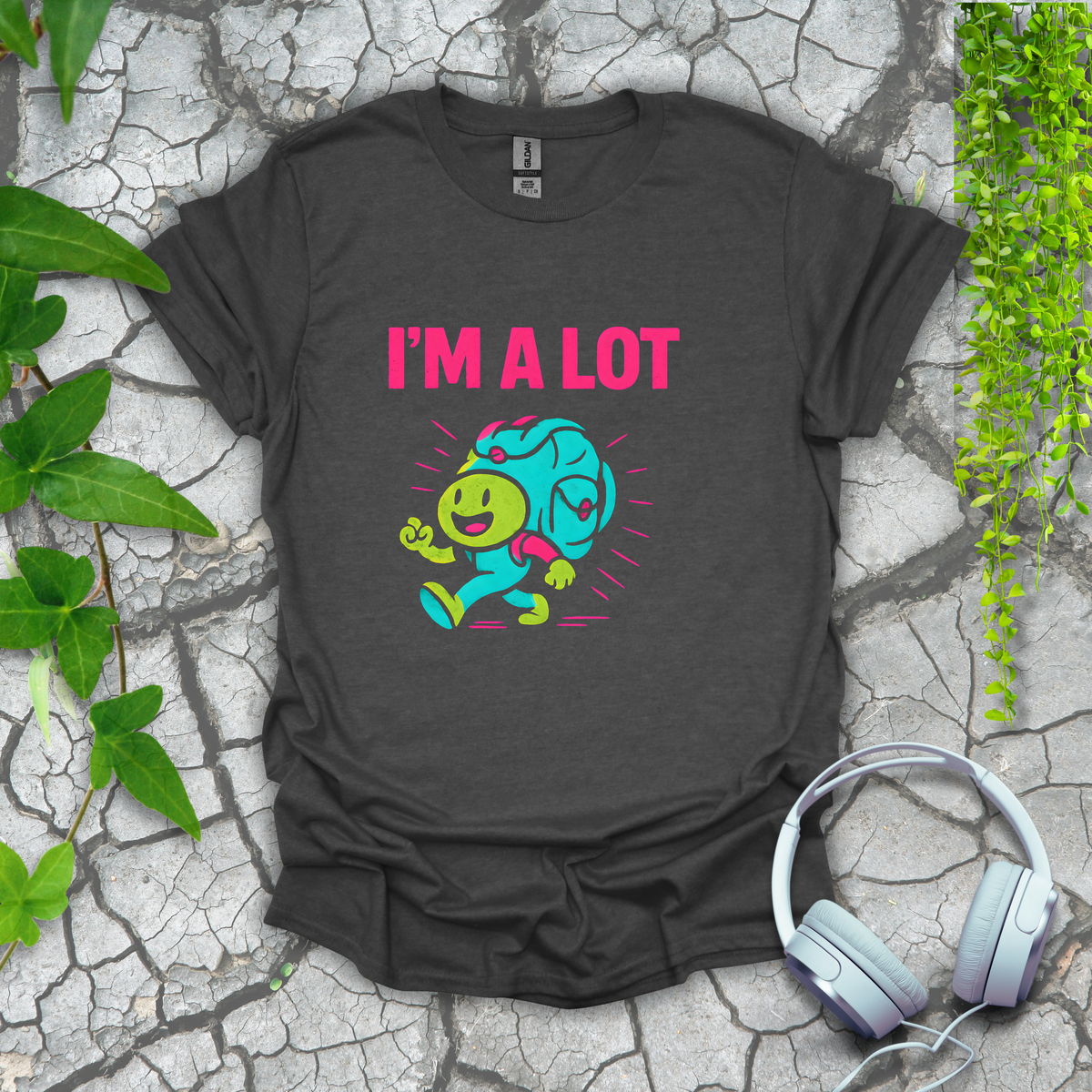 I'm a Lot